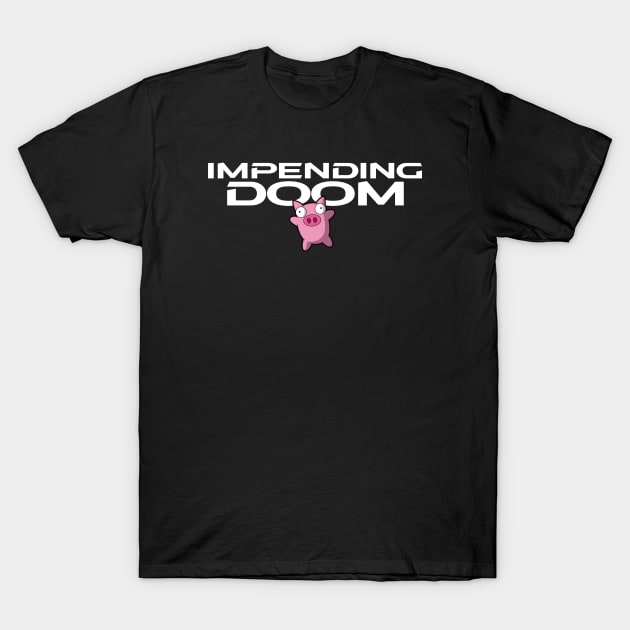 Impending doom - Pig 2 T-Shirt by ETERNALS CLOTHING